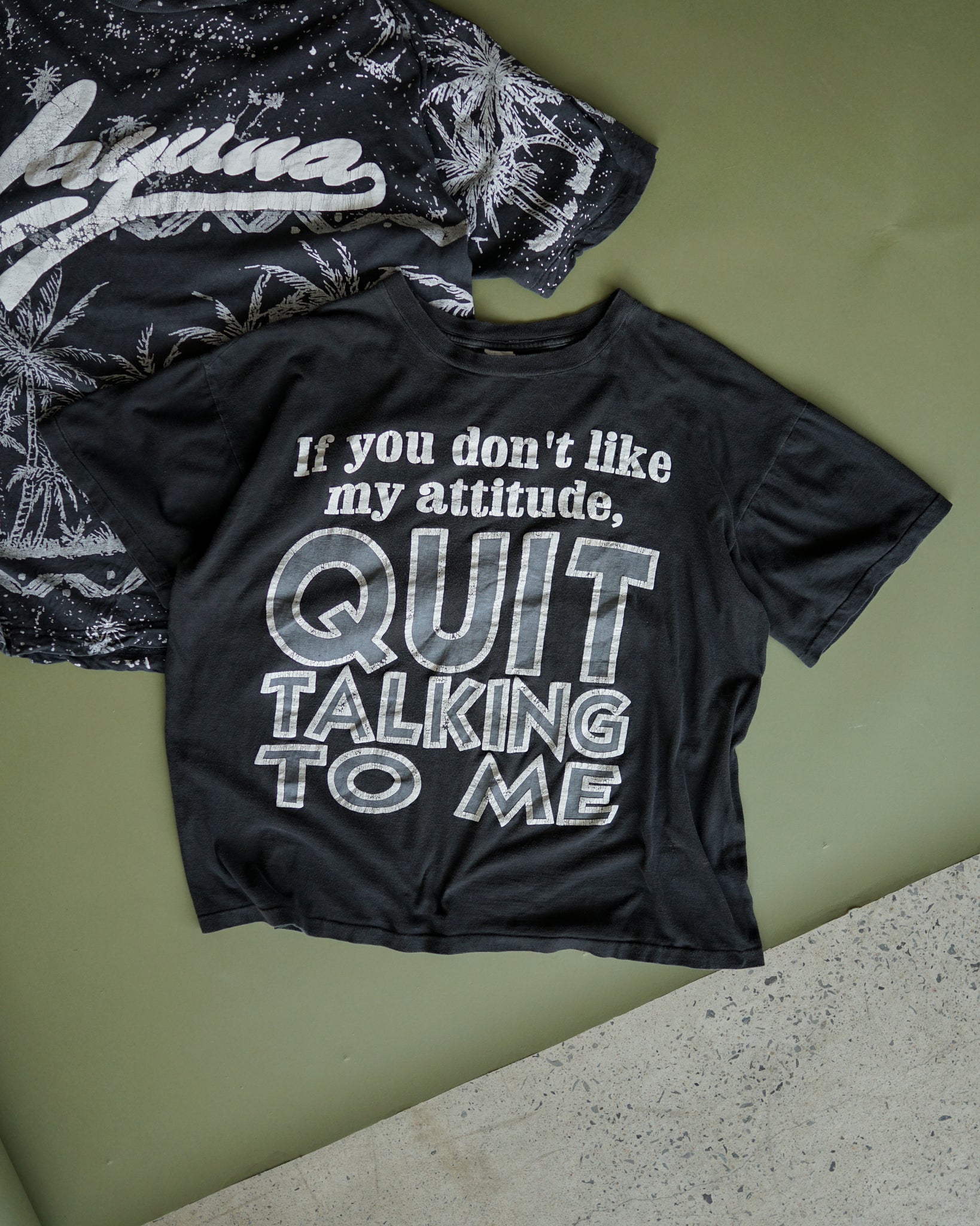 quit talking to me t-shirt