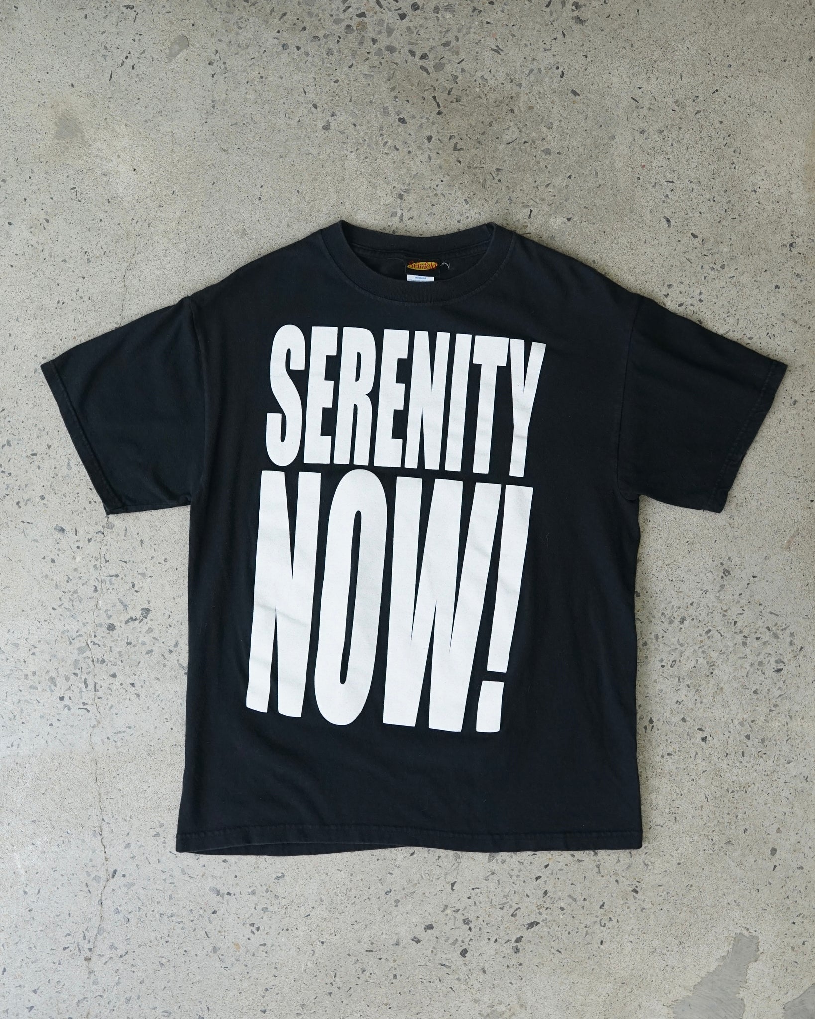 serenity now! t-shirt