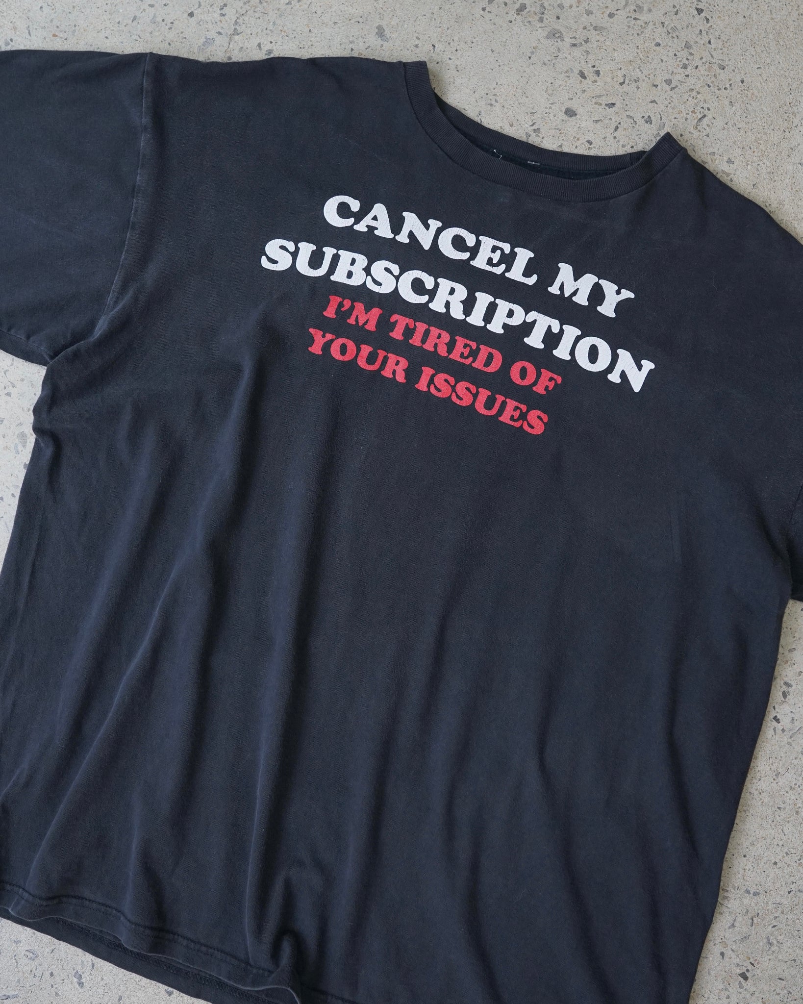 "cancel my subscription" quote t-shirt
