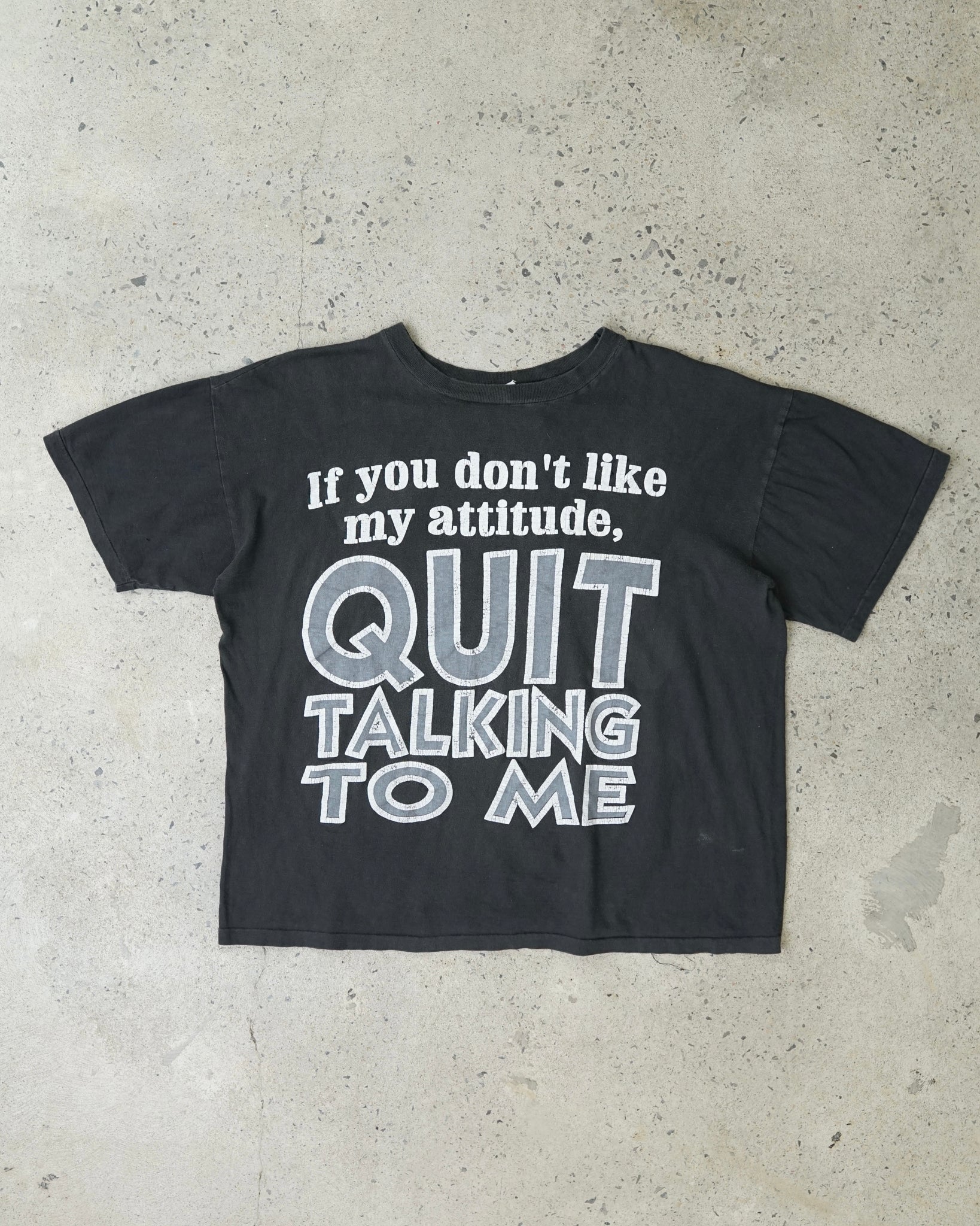 quit talking to me t-shirt