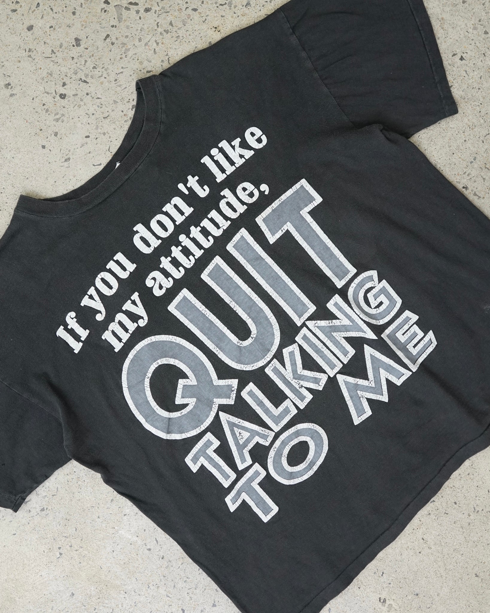 quit talking to me t-shirt