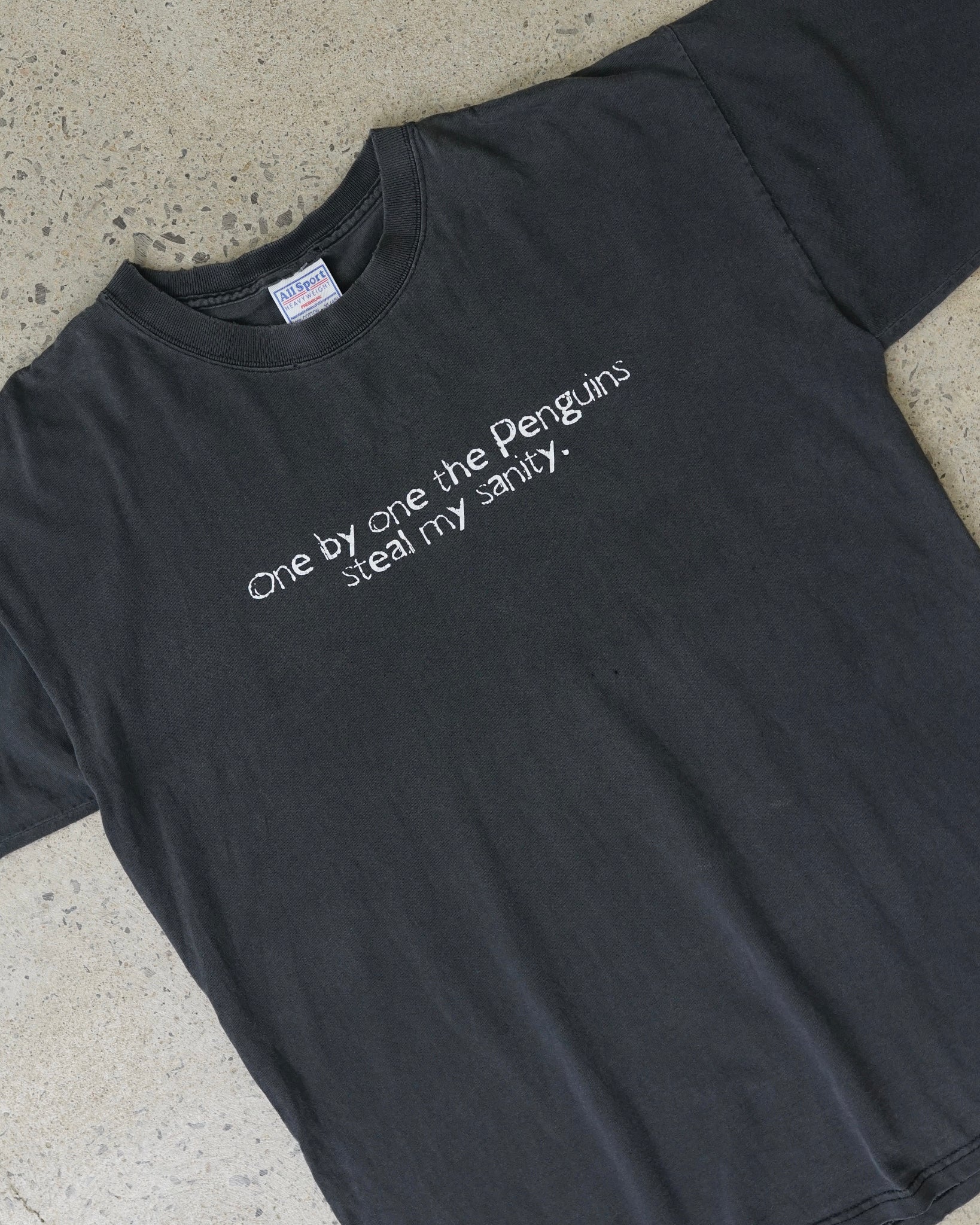 "one by one the penguins steal my sanity" t-shirt